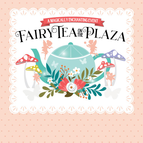 FAIRY TEA PARTY <BR>MILL PLAZA 